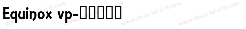 Equinox vp字体转换